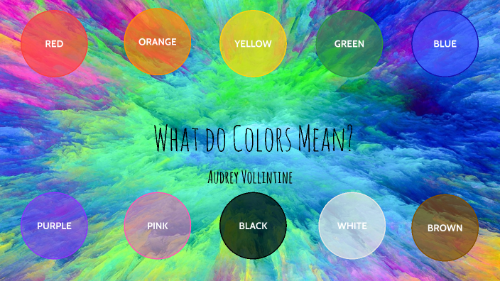 Colors by Audrey Vollintine on Prezi