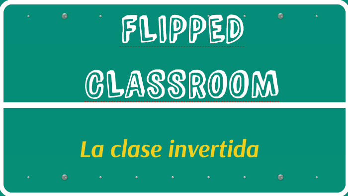 FLIPPED CLASSROOM by Cristina Dinorin on Prezi
