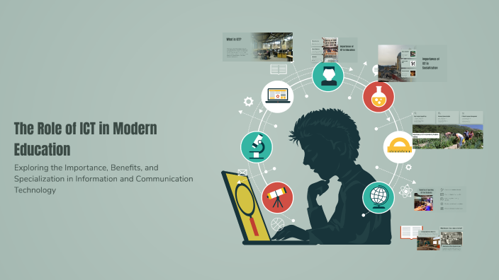 The Role of ICT in Modern Education by Dhen Sicad on Prezi