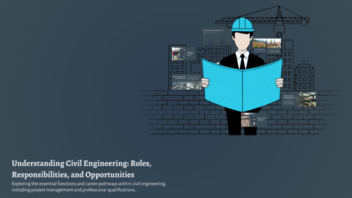 Understanding Civil Engineering: Roles, Responsibilities, and ...