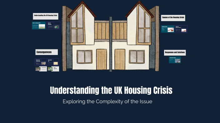 Understanding the UK Housing Crisis by Fabian Groschupp on Prezi