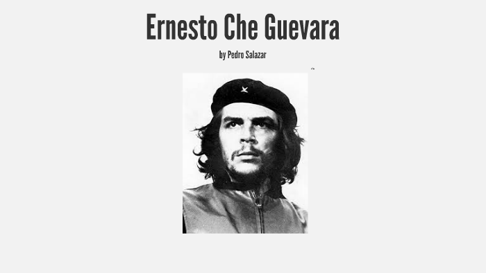 Ernesto Che Guevara: What Turned Him into a Legend Was His