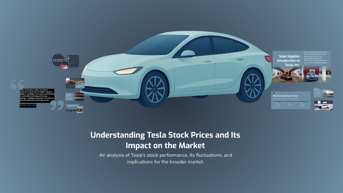Understanding Tesla Stock Prices and Its Impact on the Market by Sean ...