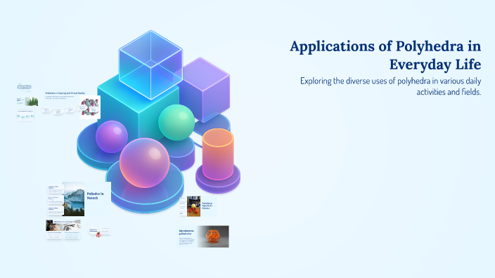 Applications of Polyhedra in Everyday Life by nour mirela on Prezi