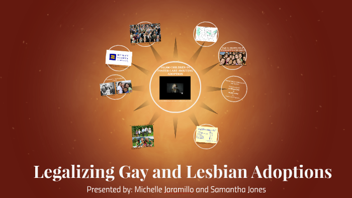 Legalizing Gay And Lesbian Adoptions By Samantha Jones On Prezi 9073