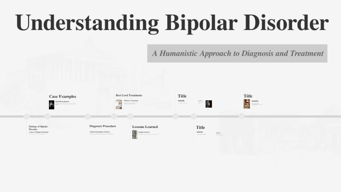 Understanding Bipolar Disorder by Hira saduzai Hira Siddique on Prezi