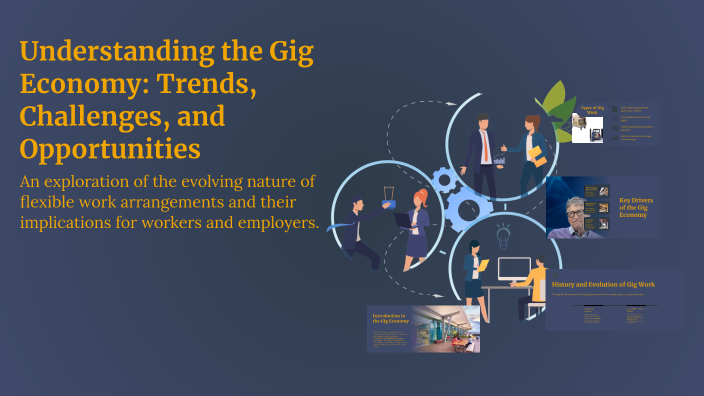Understanding the Gig Economy: Trends, Challenges, and Opportunities by ...