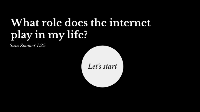 what-role-does-the-internet-play-in-your-life-by-sam-zoomer