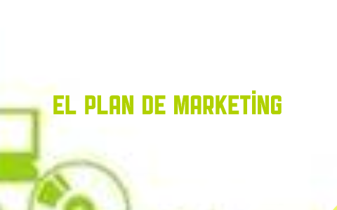 El plan de Marketing by Matias Gaitan on Prezi