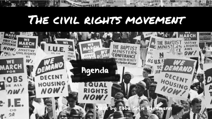 The civil rights movement by Ebba Sofie Hartmann on Prezi