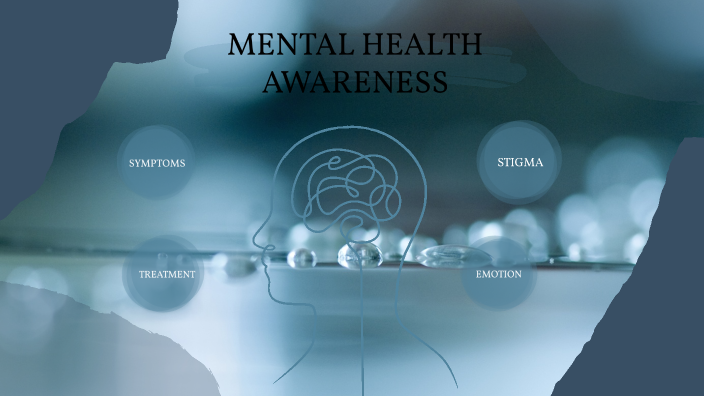 MENTAL HEALTH AWARENESS by Kyla Allapitan on Prezi