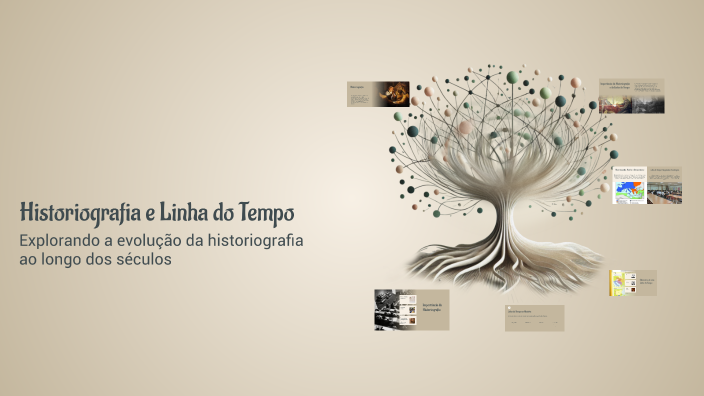 Historiografia e Linha do Tempo by Lua on Prezi