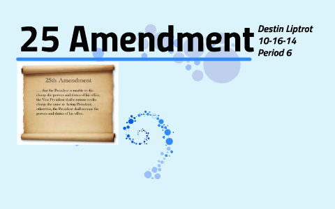 25 Amendment by Destin Liptrot