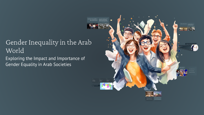 Gender Inequality in the Arab World by Rinal Kotb on Prezi