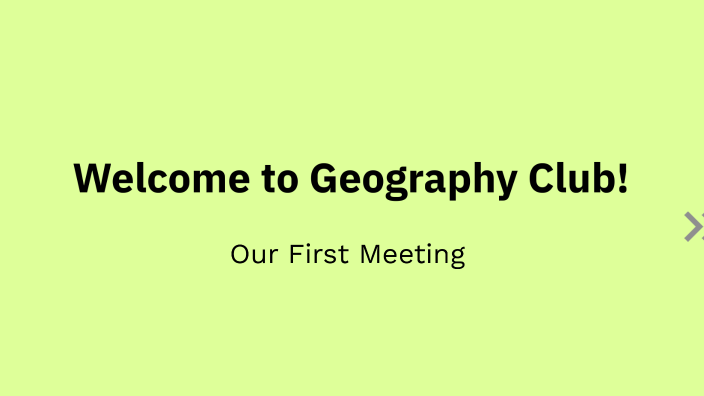 Welcome Geography Welcome to Geography Club! by ABChicken The on Prezi