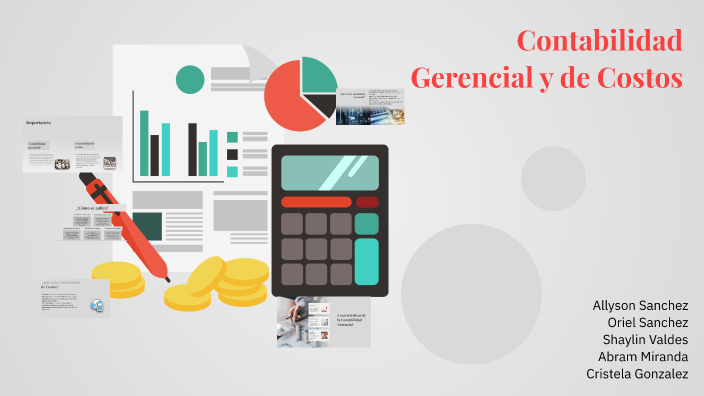 Contabilidad Gerencial y de Costos by Allyson Sanchez on Prezi