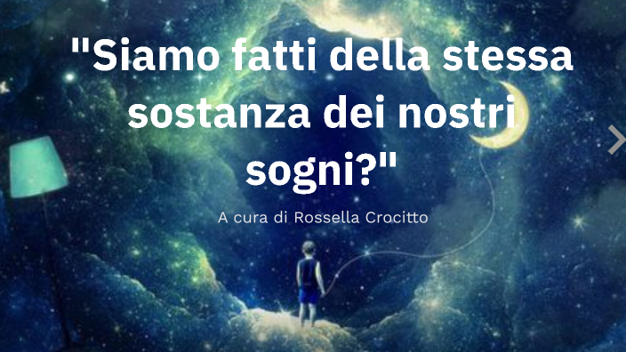 Siamo Fatti Della Stessa Sostanza Dei Sogni Wikipedia