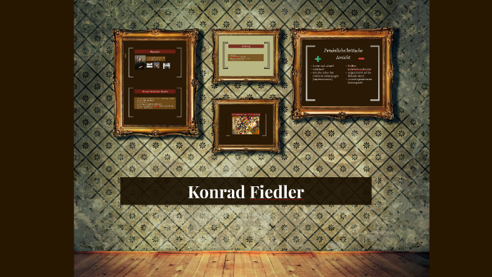 Konrad Fiedler by Henry Opitz on Prezi