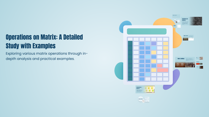 Operations on Matrix: A Detailed Study with Examples by Keren John on Prezi