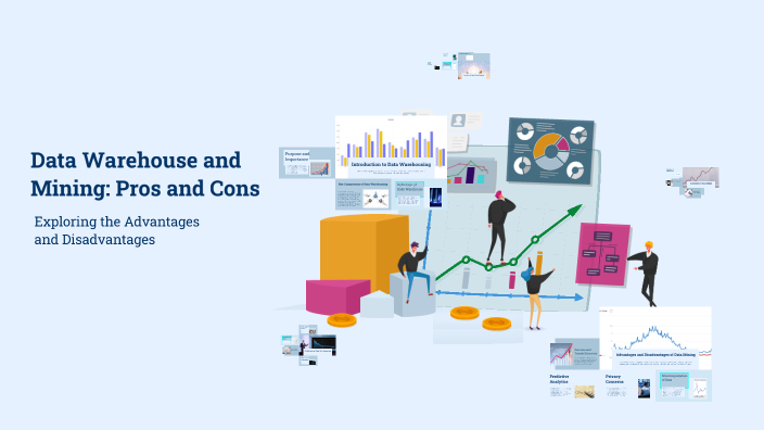 Data Warehouse and Mining: Pros and Cons by ishita on Prezi
