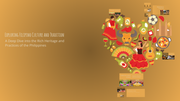Exploring Filipino Culture and Tradition by Melody Mae Actub on Prezi