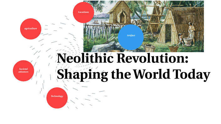 The Neolithic Revolution C 10000 4 000 Bce