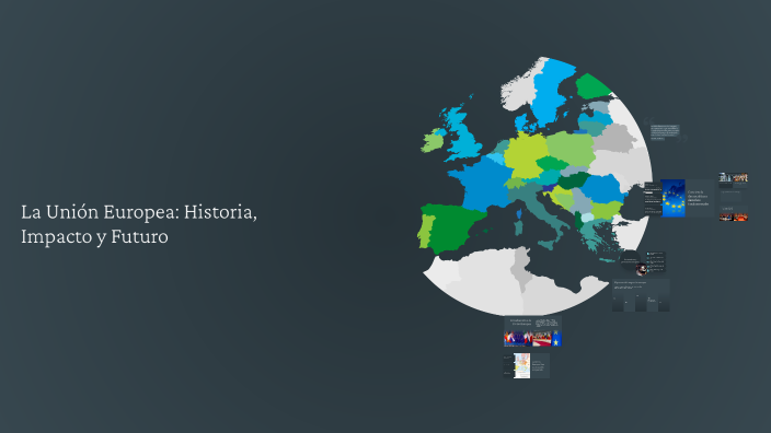 La Unión Europea: Historia, Impacto y Futuro by Carla Pañeda Sánchez on ...