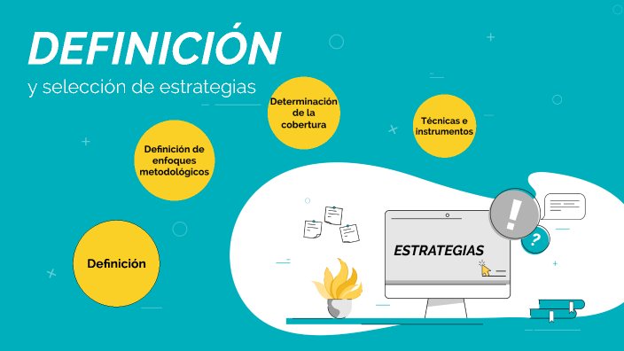 Definición y Selección de la Estrategia by Ivett Romero on Prezi