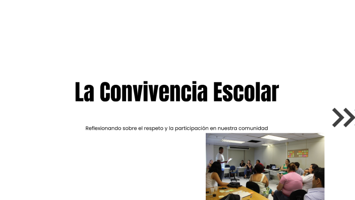 La Convivencia Escolar by Lise Ibarra on Prezi