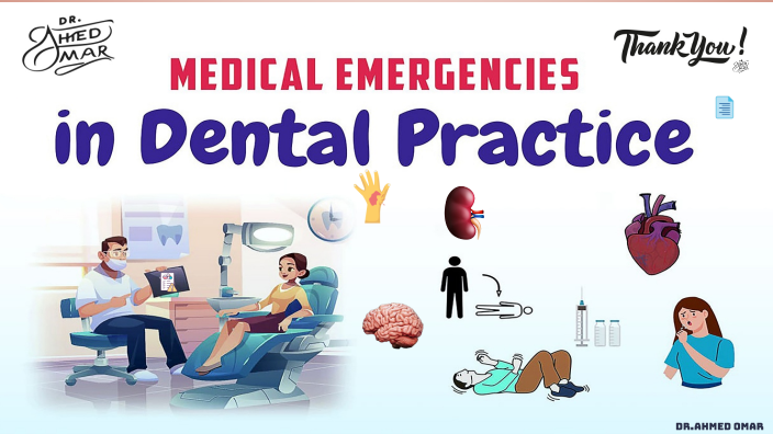 Medical Emergencies in Dental Clinic by Dr.Ahmed Omar on Prezi