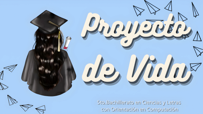 Proyecto de Vida by Mishell Reyes on Prezi
