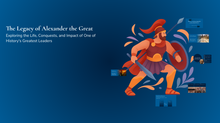 The Legacy of Alexander the Great by MICHAEL RIVERA MARTINEZ on Prezi