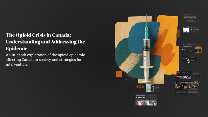 The Opioid Crisis in Canada: Understanding and Addressing the Epidemic ...