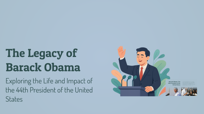The Legacy of Barack Obama by tariq abdou on Prezi