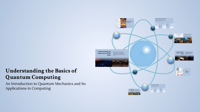 Understanding the Basics of Quantum Computing by Johana M Gonzalez on Prezi