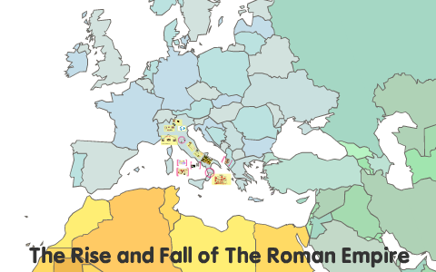 The Rise and Fall of the Roman Empire by Kaitlin Wells on Prezi