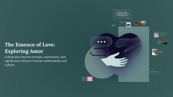 The Essence of Love: Exploring Amor by Nivel Blog on Prezi