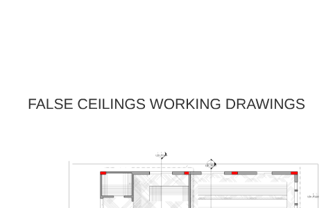 False Ceilings Working Drawings By Sketch Design Studio On Prezi