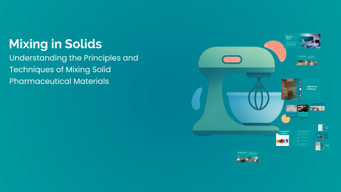 Mixing in Solids by Navoneel Dey on Prezi