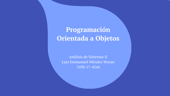Programación Orientada a Objetos by LUIS MÉNDEZ on Prezi