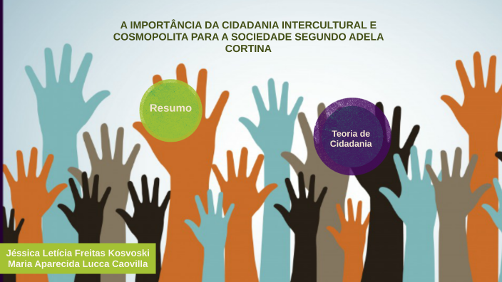 A IMPORTÂNCIA DA CIDADANIA INTERCULTURAL E COSMOPOLITA PARA A SOCIEDADE ...