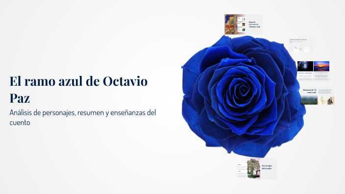 El ramo azul de Octavio Paz by Angel tadeo Sánchez on Prezi
