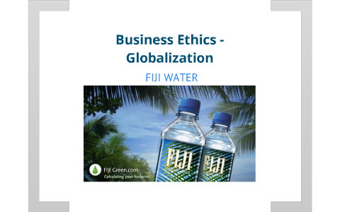 fiji water ethics