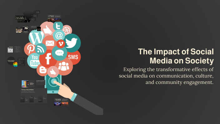 The Impact of Social Media on Society by Iskandar Xojimuratov on Prezi