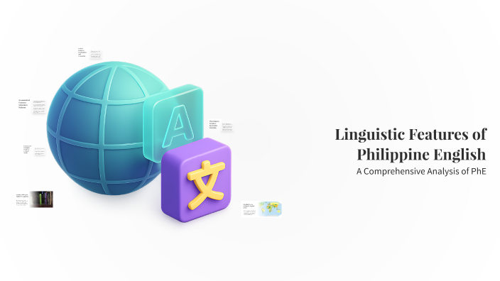 Linguistic Features of Philippine English by Gretchel Villarante on Prezi