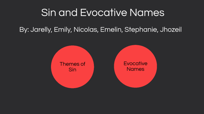 Evocative Names Sin and Evocative Names by JARELLY GARCIA on Prezi