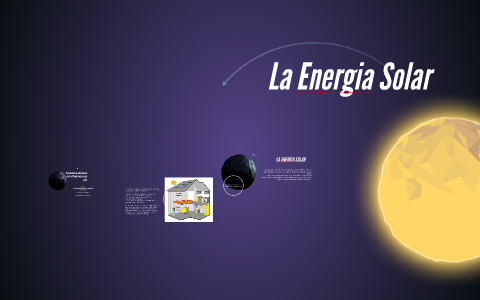 LA ENERGIA SOLAR by Gabriel Becerra on Prezi