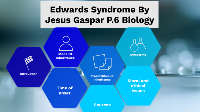 Edwards Syndrome By Jesus Gaspar (Student HBHS) On Prezi