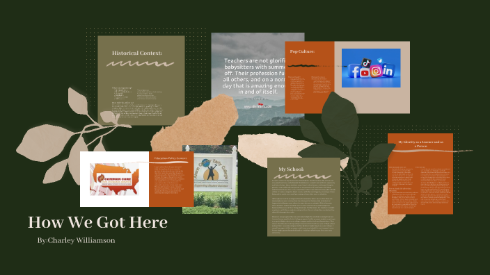 How We Got Here by Charley Williamson on Prezi