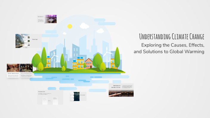 Understanding Climate Change by Rehan Reza on Prezi